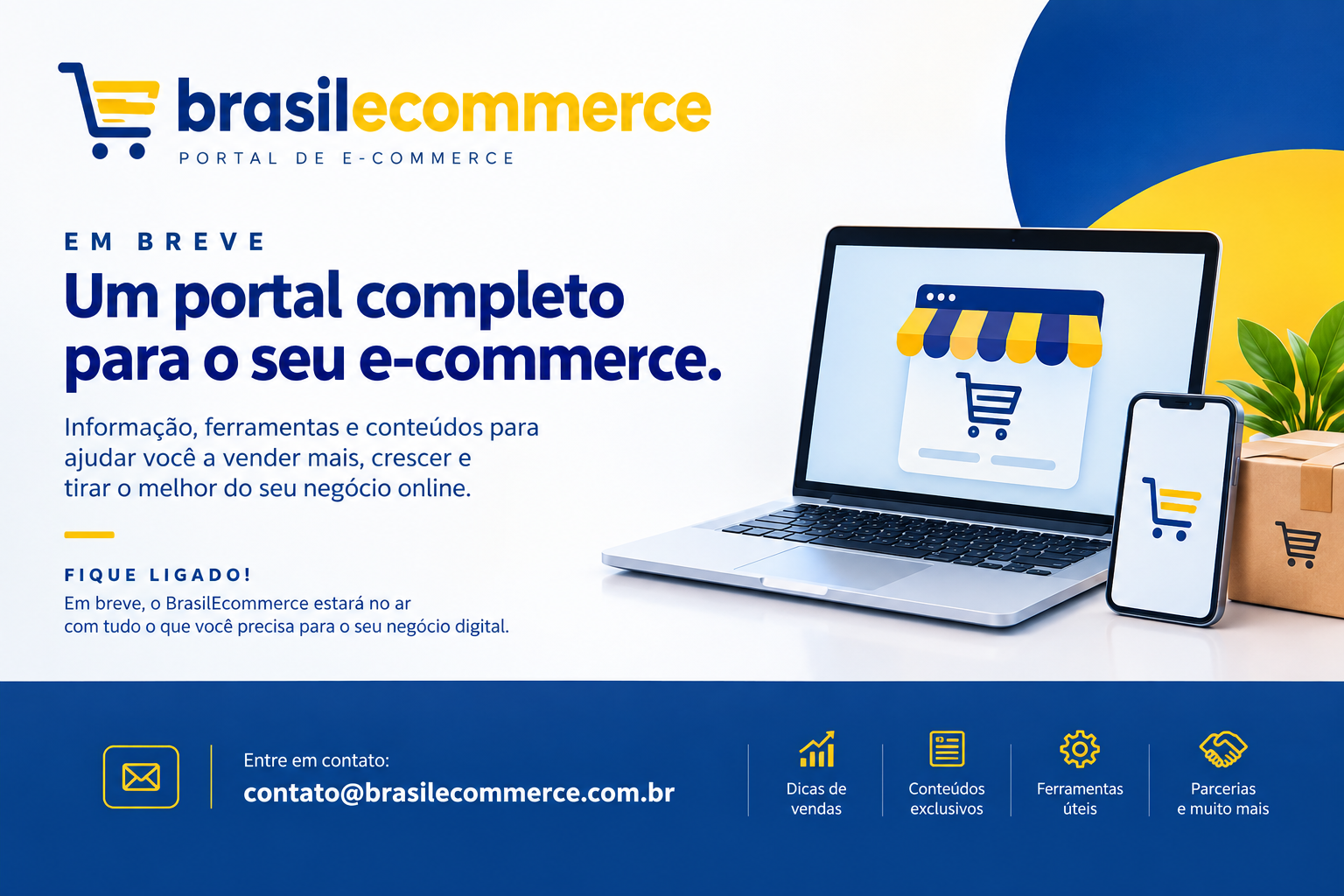BrasilEcommerce — Portal de E-commerce. Em breve, um portal completo para o seu e-commerce.
